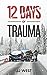 Twelve Days of Trauma